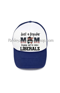 Just a regular mom trying not to raise liberals trucker hat