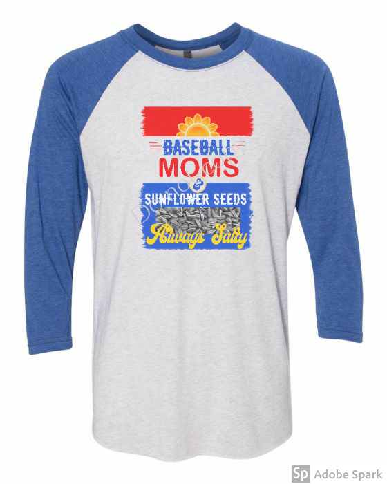 Baseball mom salty sunflower seeds always salty raglan
