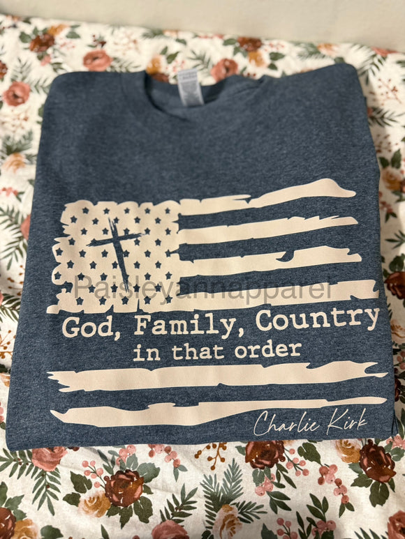 God, family, country in that order Charlie Kirk grey