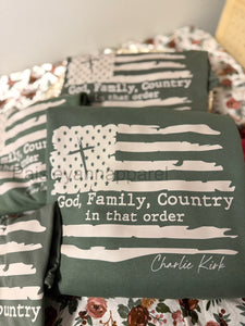 God, family, country in that order Charlie Kirk green