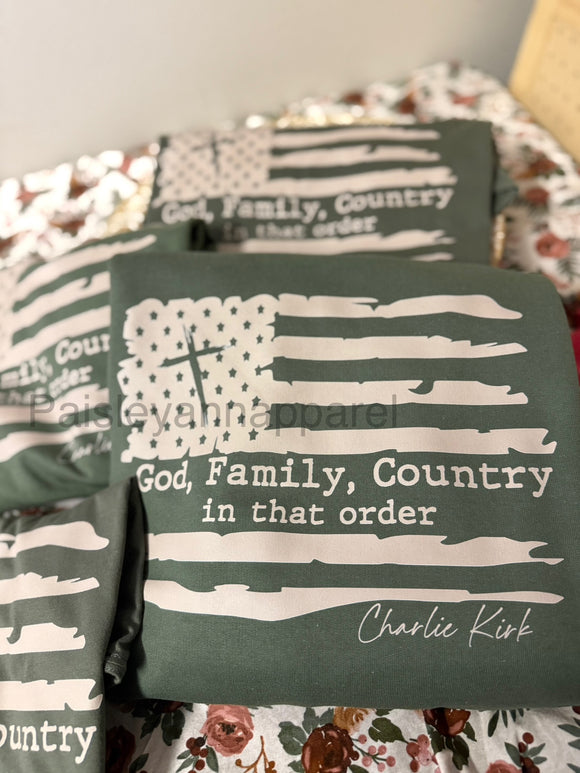 God, family, country in that order Charlie Kirk green