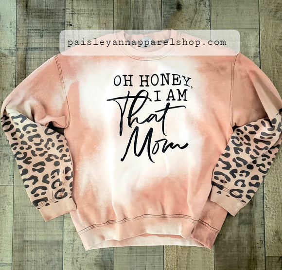 Oh honey I am that mom with leopard sleeves