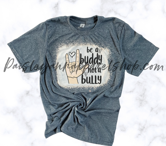 Be a buddy not a bully