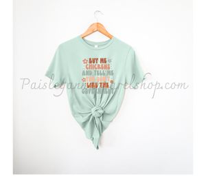 buy me chickens and tell me you don't like the government dust blue tee