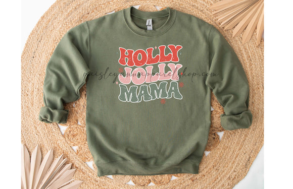 Holly Jolly Mama sweatshirt