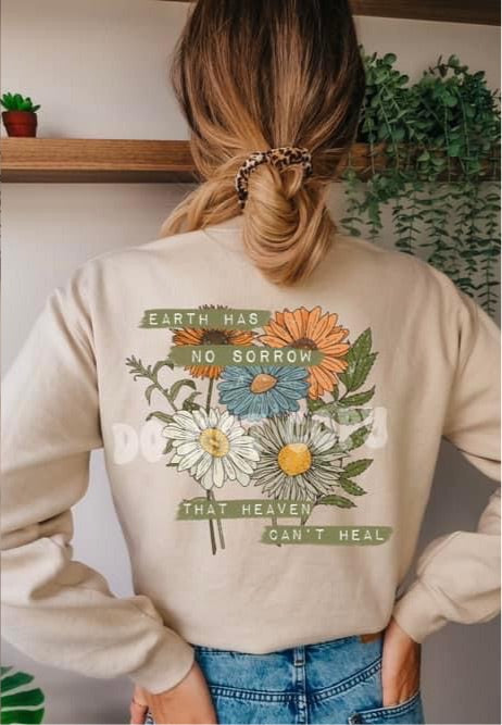 Earth has no sorrow that heaven can’t heal
