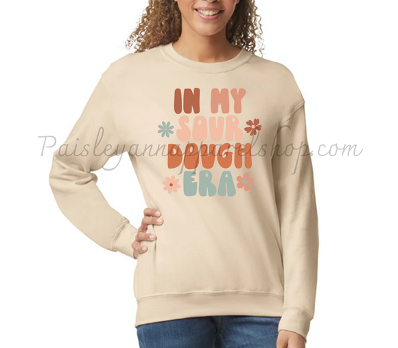 in my sour dough era sweatshirt