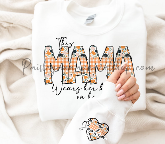 This mama wears her heart on her sleeve White sweatshirt