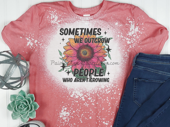 Sometimes we Outgrow people who aren't growing