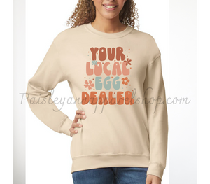 your local egg dealer sweatshirt