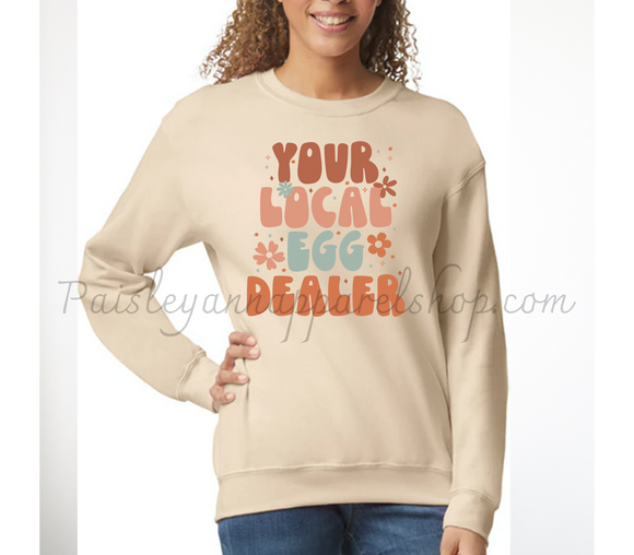your local egg dealer sweatshirt