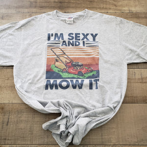 Im sexy and I mow it