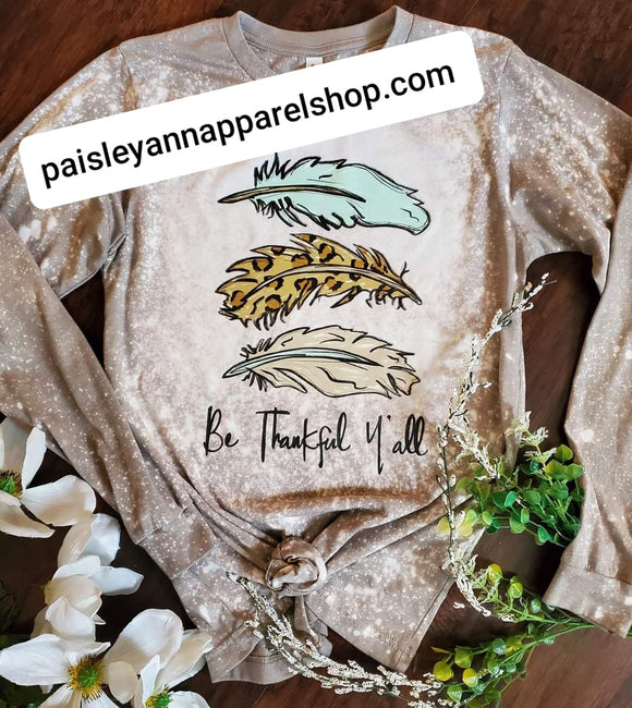 Be thankful feather- long sleeve- SCREEN PRINT T shirt