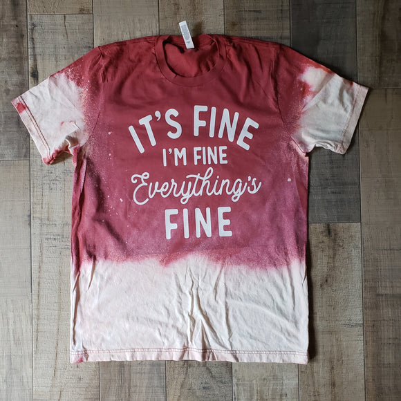 Its fine I'm fine everything fine--RUST COLOR-- SCREEN PRINT shirt