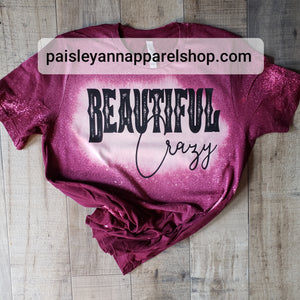 Beautiful Crazy- maroon SCREEN PRINT T shirt