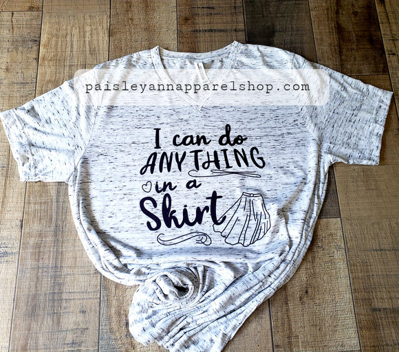 I can do anything in a skirt marble shirt