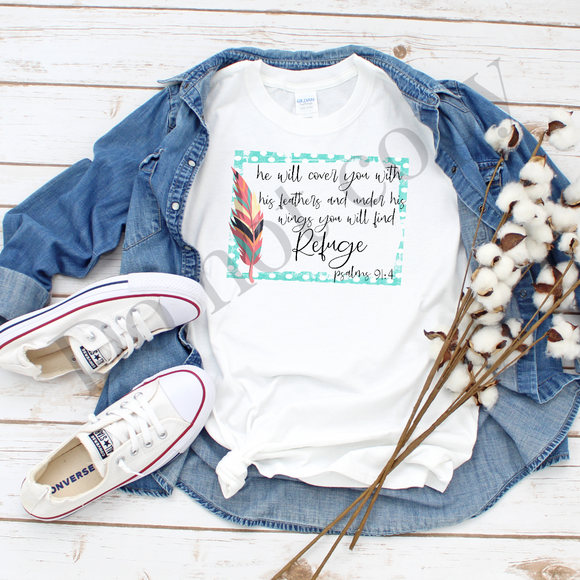 Under his wings you will find refuge Psalms 91:4 White T shirt