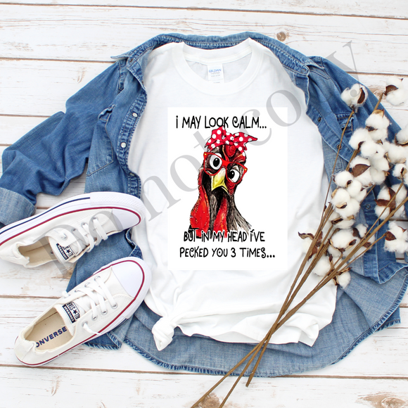 Chicken peck you 3 times  White T shirt