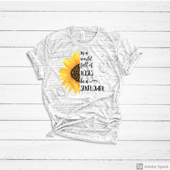 In a world full of roses be a sunflower on marble bella canvas