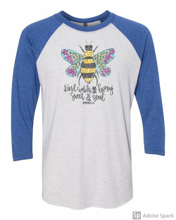 Kind words are like honey-royal blue raglan-