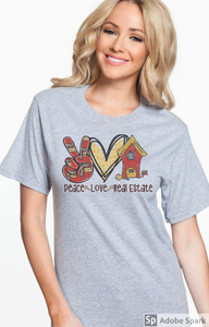 Peace love real estate Grey shirt