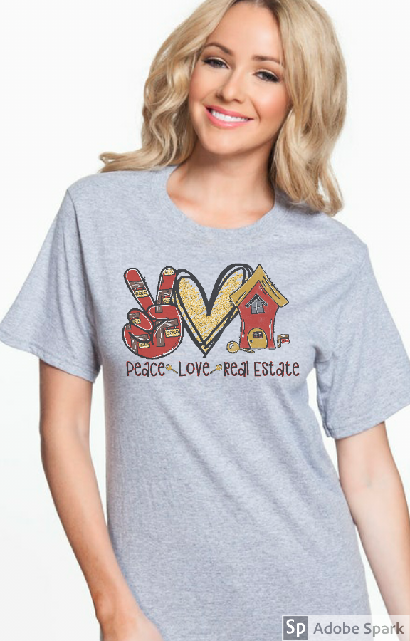 Peace love real estate Grey shirt