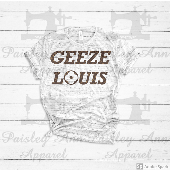 Geeze Louis